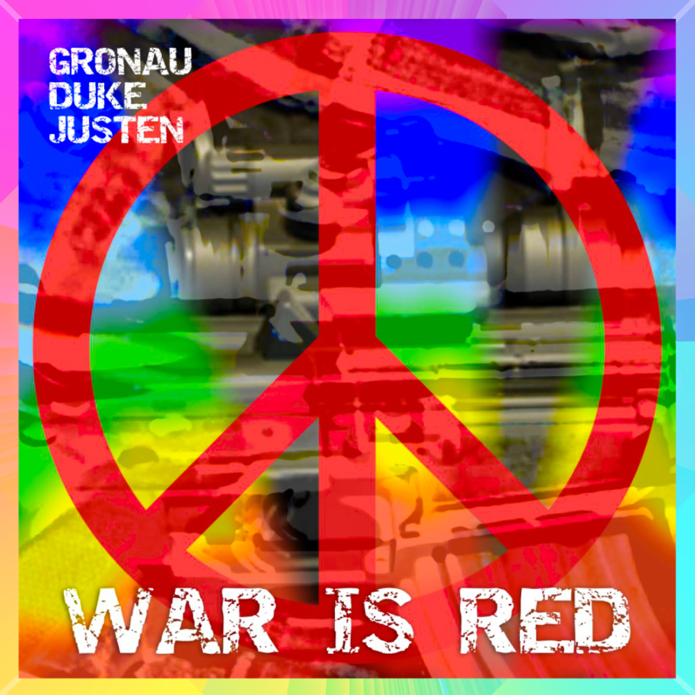 Gronau/Duke/Justen: ☮ WAR is RED ☮ (#spamindierecords)